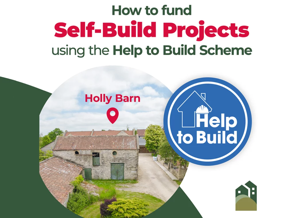help to build scheme - How to fund self build projects